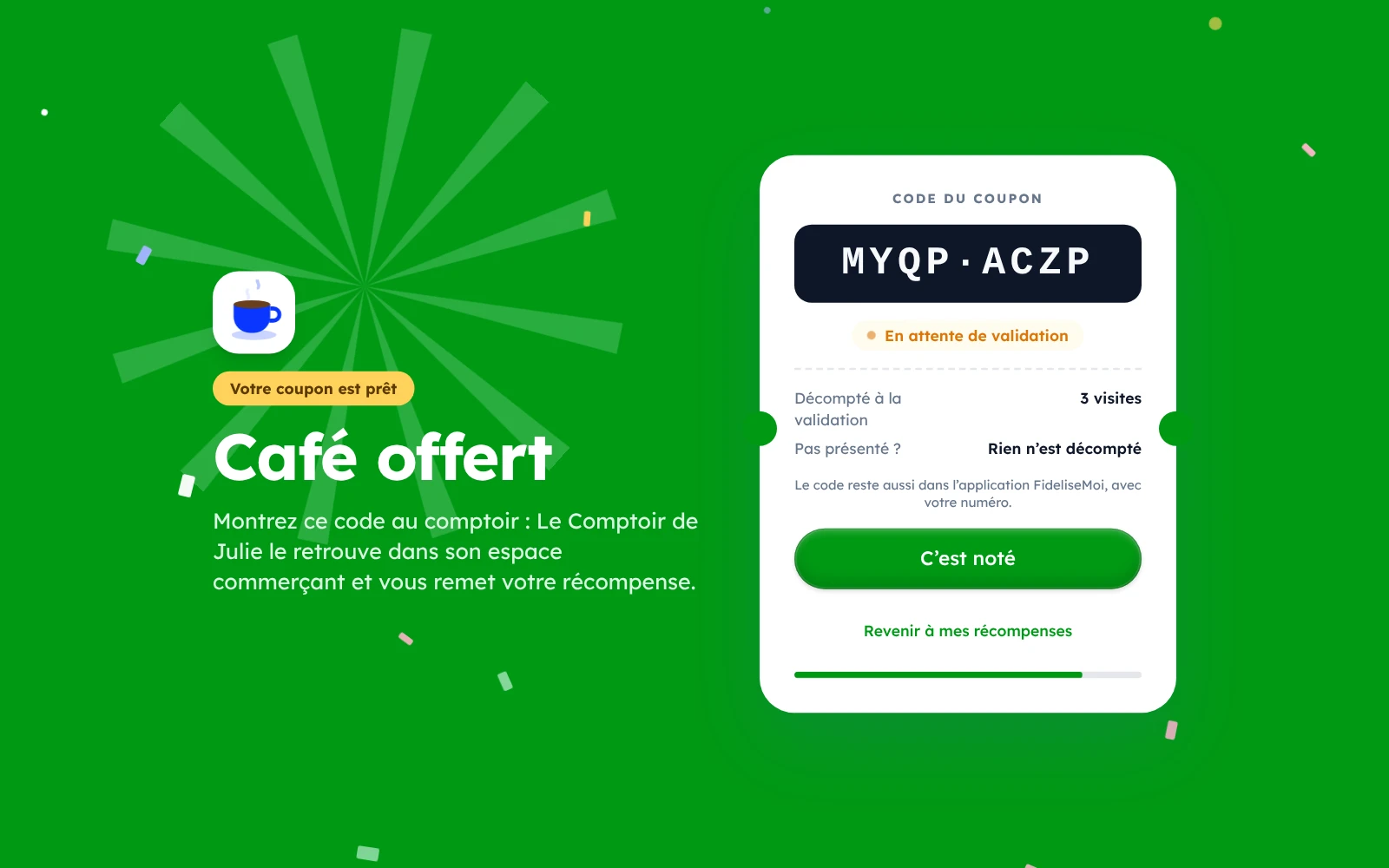 L’écran « Votre coupon est prêt » de la borne : Café offert, le code du coupon, en attente de validation par le commerçant